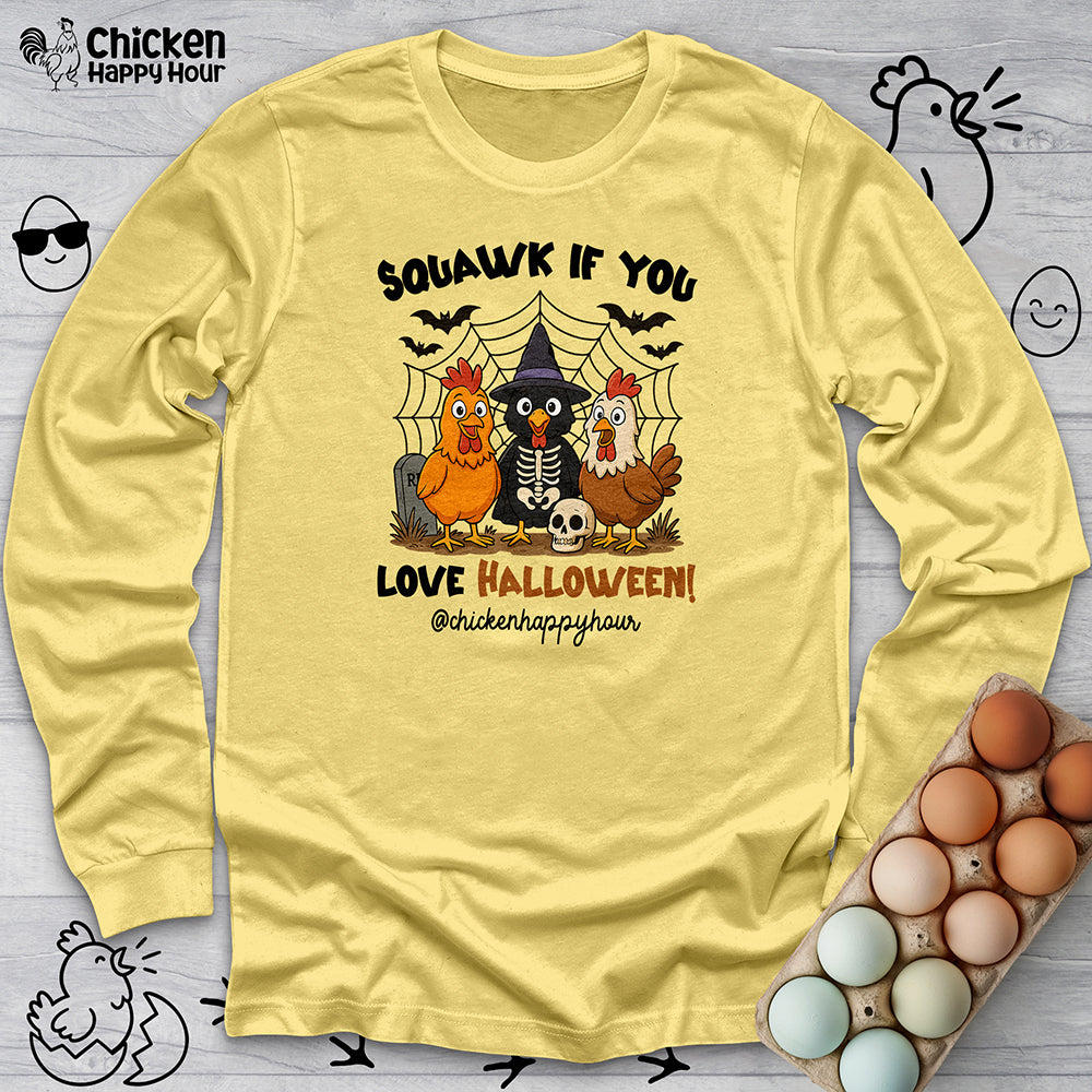 Squawk if you Love Halloween Long Sleeve
