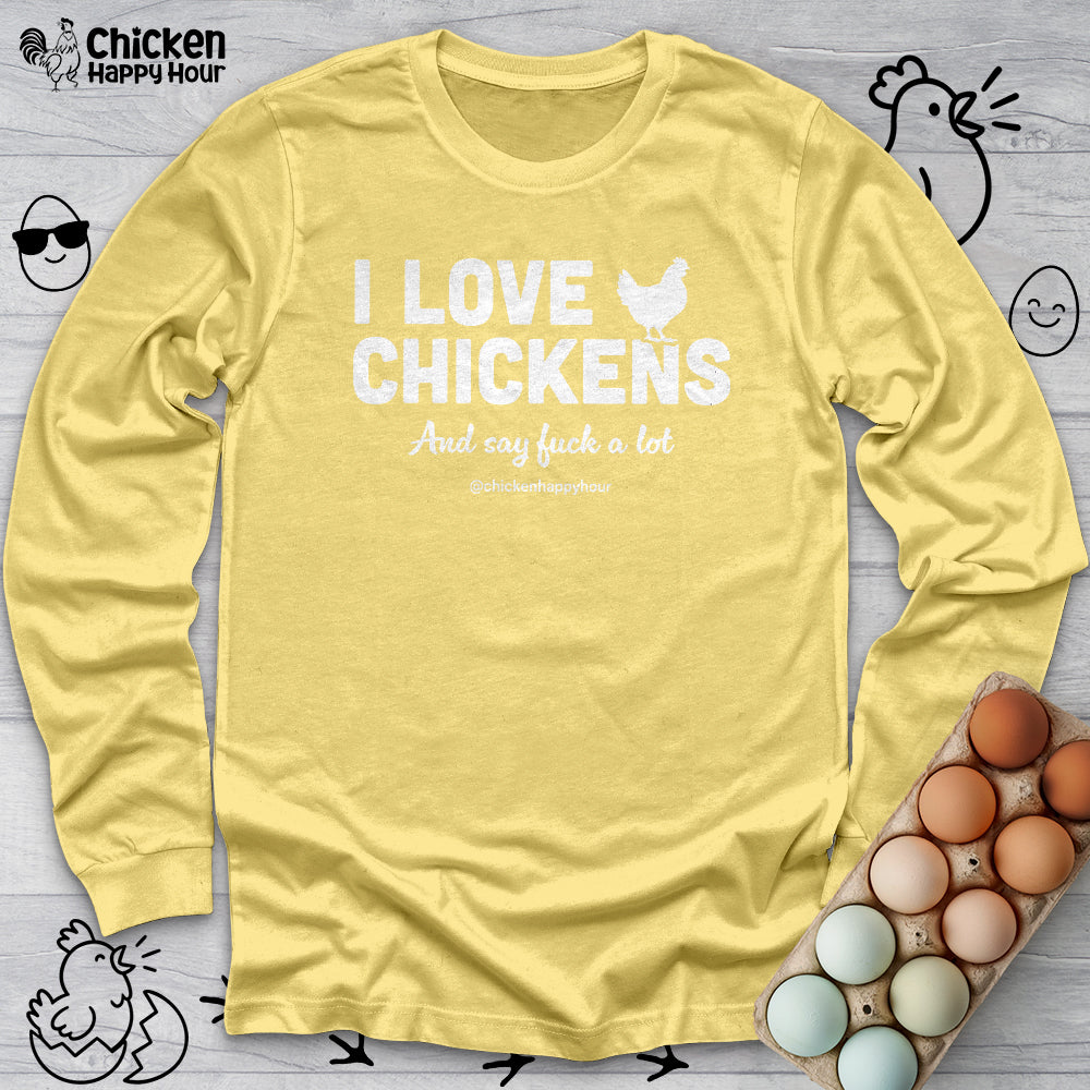 I Love Chickens Long Sleeve