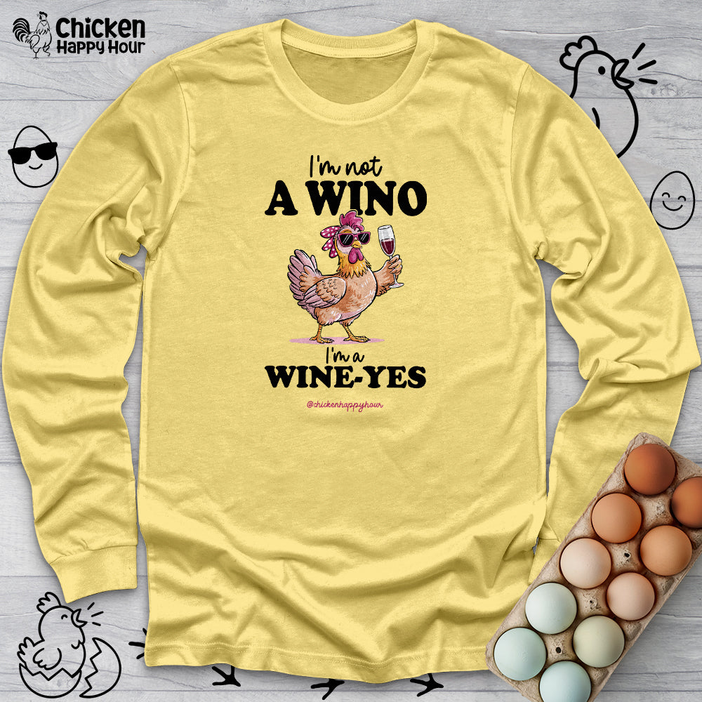 I'm Not a Wino Long Sleeve