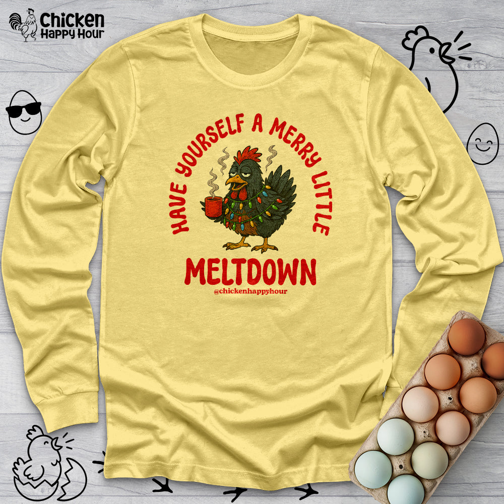 Have Yourself a Merry Little Meltdown Long Sleeve