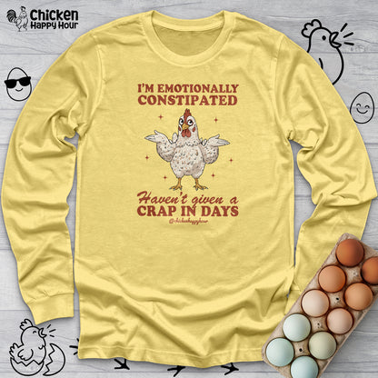 Emotionally Constipated Long Sleeve