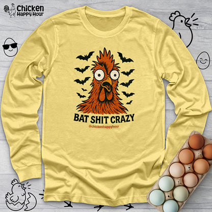 Bat Shit Crazy Long Sleeve