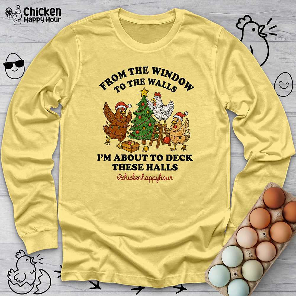 From the Window to the Walls Long Sleeve