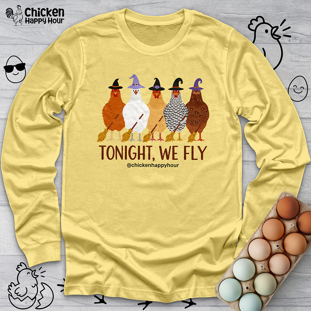Tonight We Fly Long Sleeve