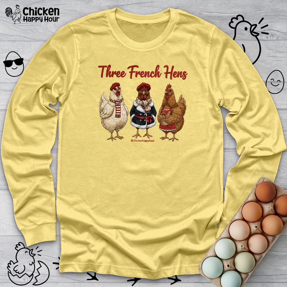 Three French Hens Long Sleeve