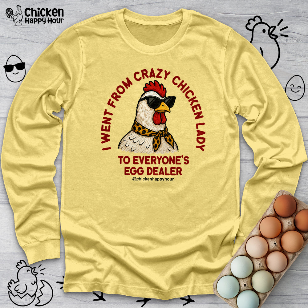Went From Crazy Chicken Lady Long Sleeve