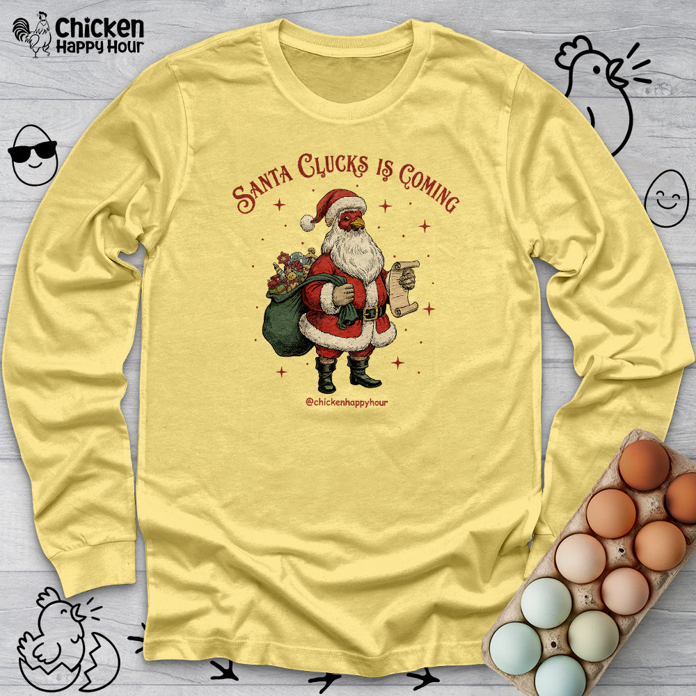 Santa Clucks Is Coming Long Sleeve