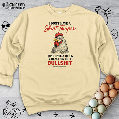 I Don't Have A Short Temper Sweatshirt