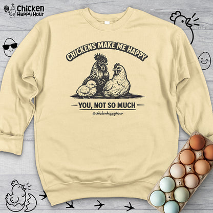 Chickens Make Me Happy Sweatshirt