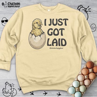 I Just Got Laid Sweatshirt
