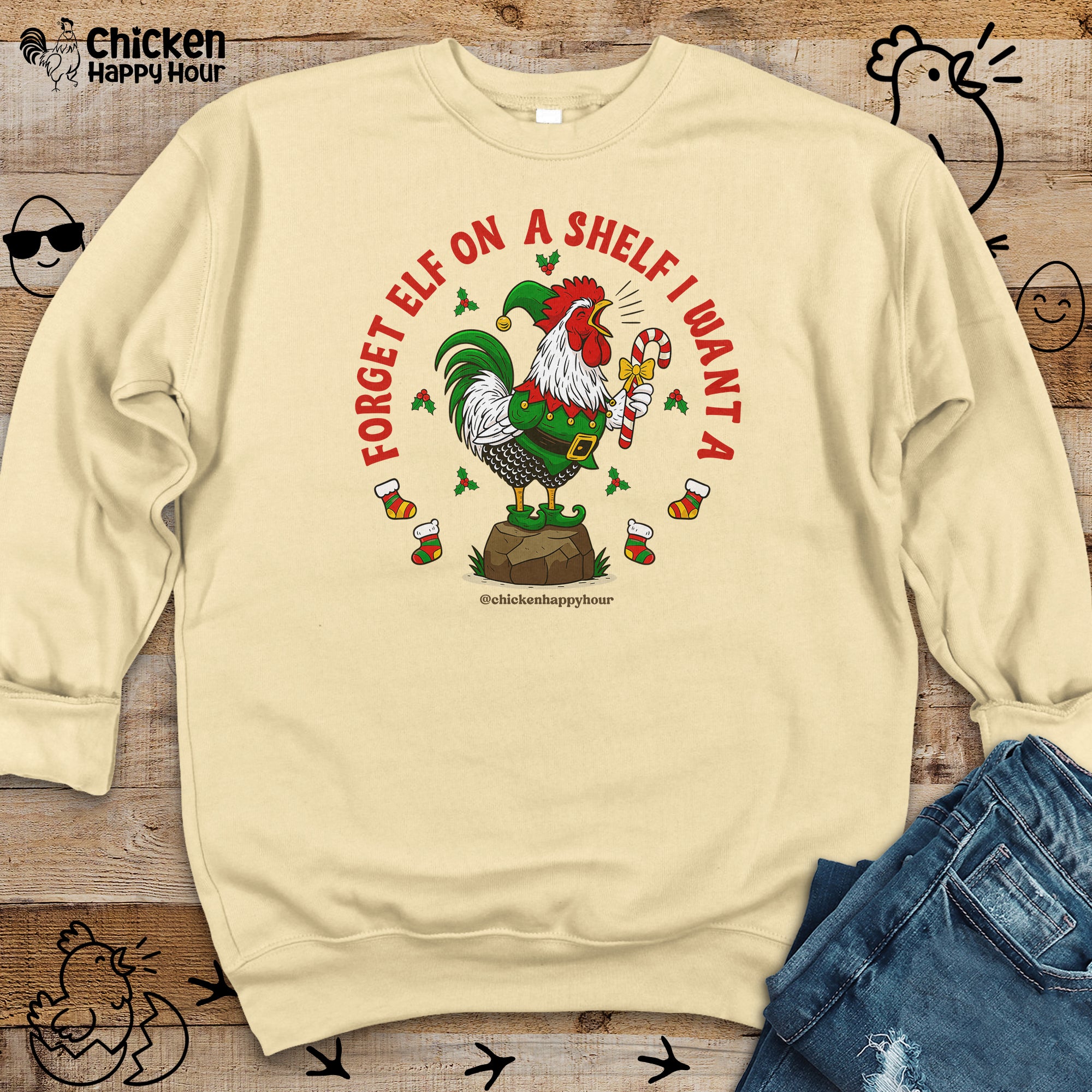 Forget Elf on a Shelf I Want A Crewneck