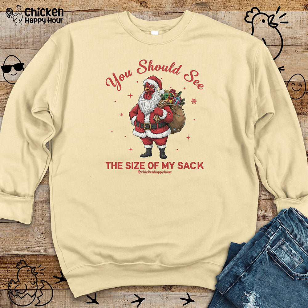 You Should See the Size of My Sack Sweatshirt