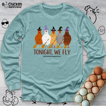Tonight We Fly Long Sleeve