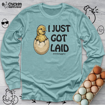 I Just Got Laid Long Sleeve
