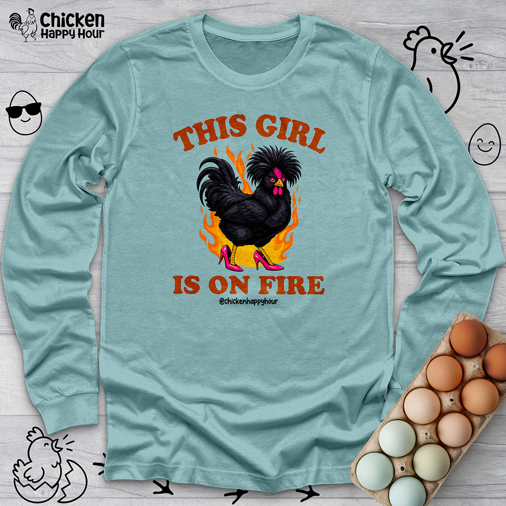 This Girl Is on Fire Long Sleeve
