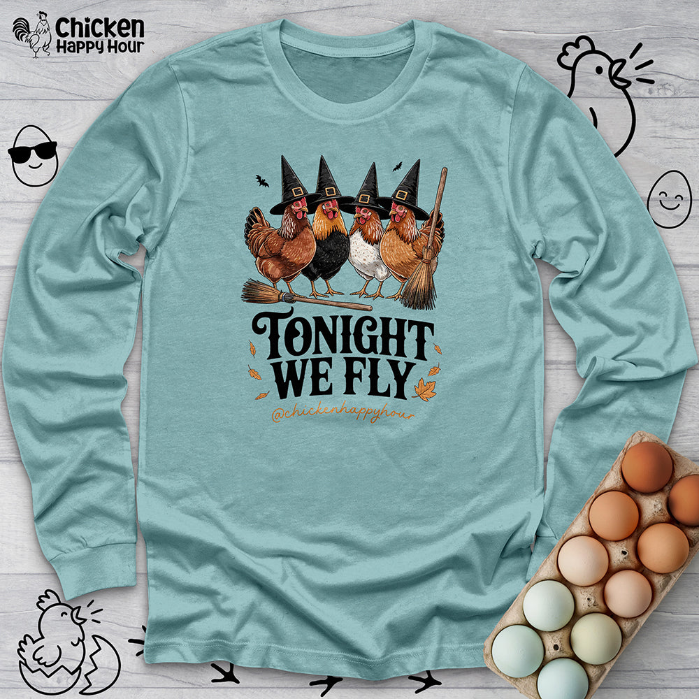 Tonight We Fly Long Sleeve