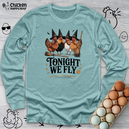Tonight We Fly Long Sleeve