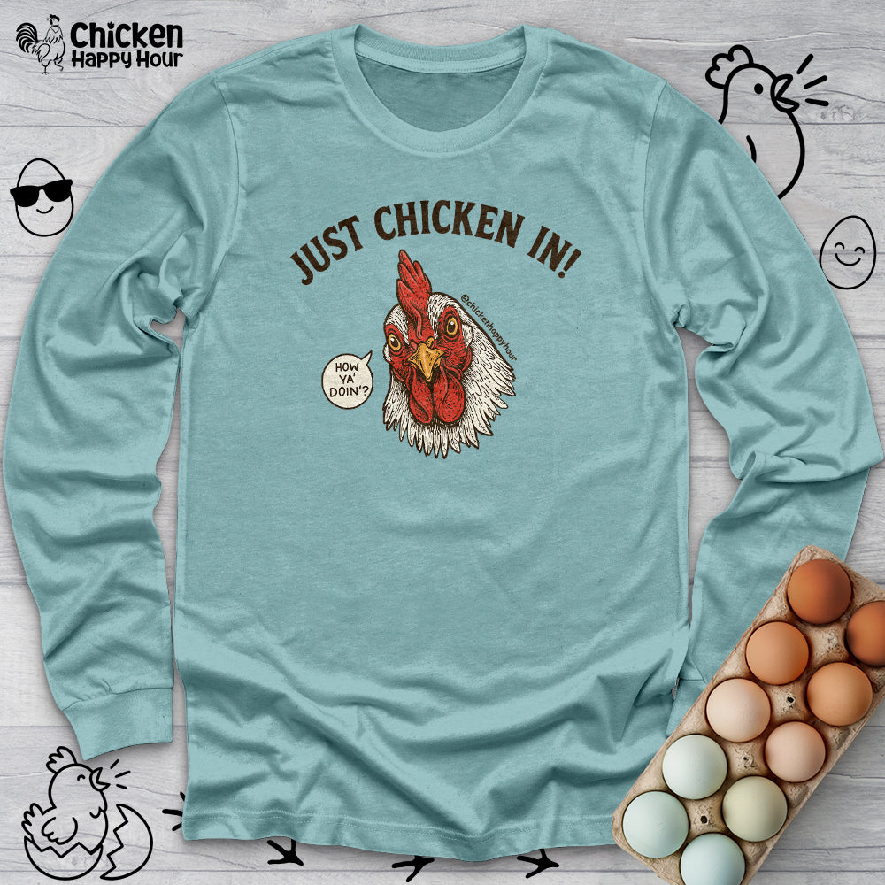 Just Chicken in! Long Sleeve