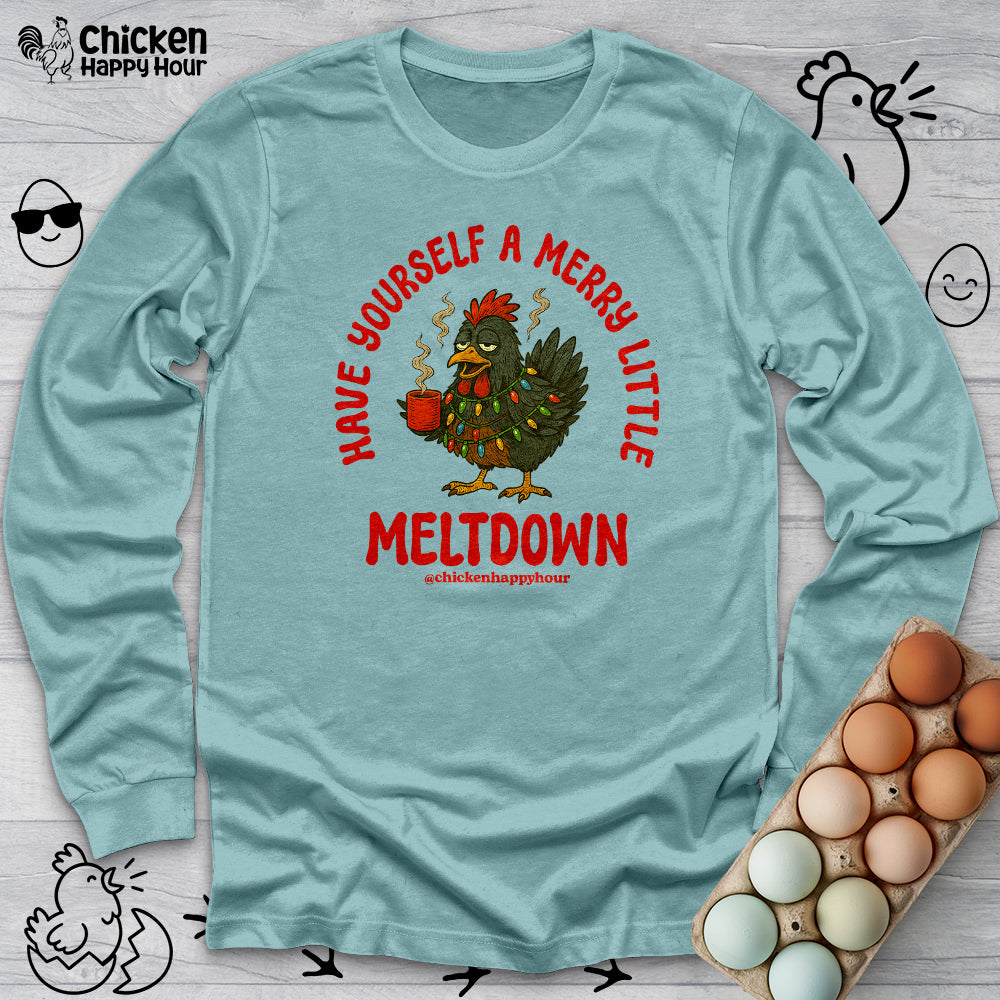 Have Yourself a Merry Little Meltdown Long Sleeve