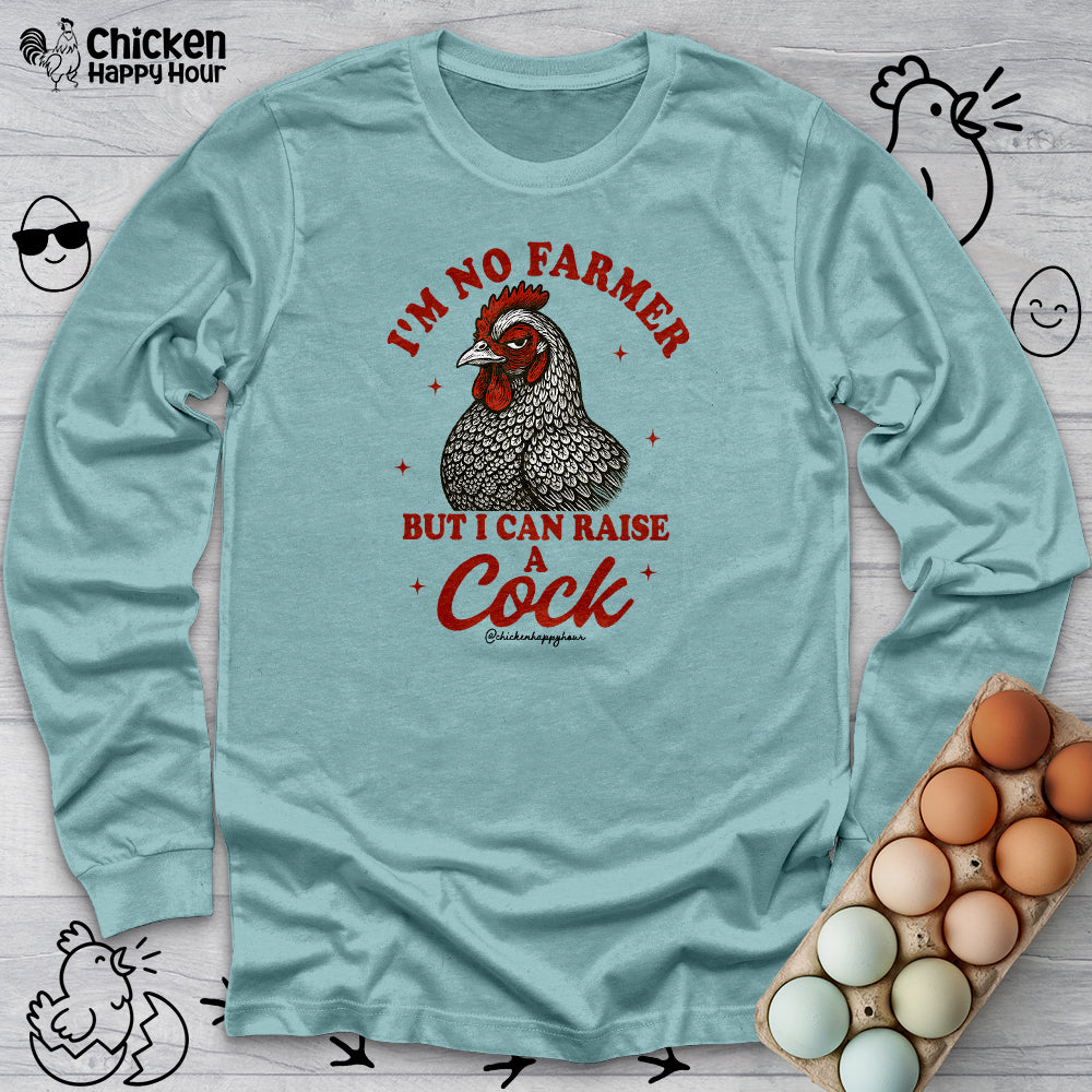 I'm No Farmer Long Sleeve