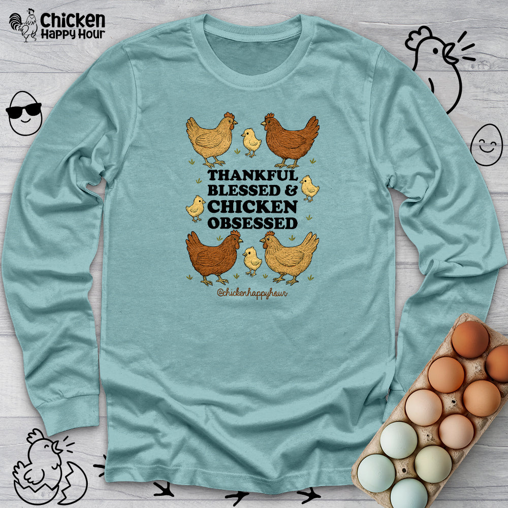 Thankful Blessed and Chicken Obsessed Long Sleeve
