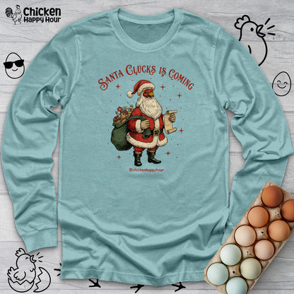 Santa Clucks Is Coming Long Sleeve