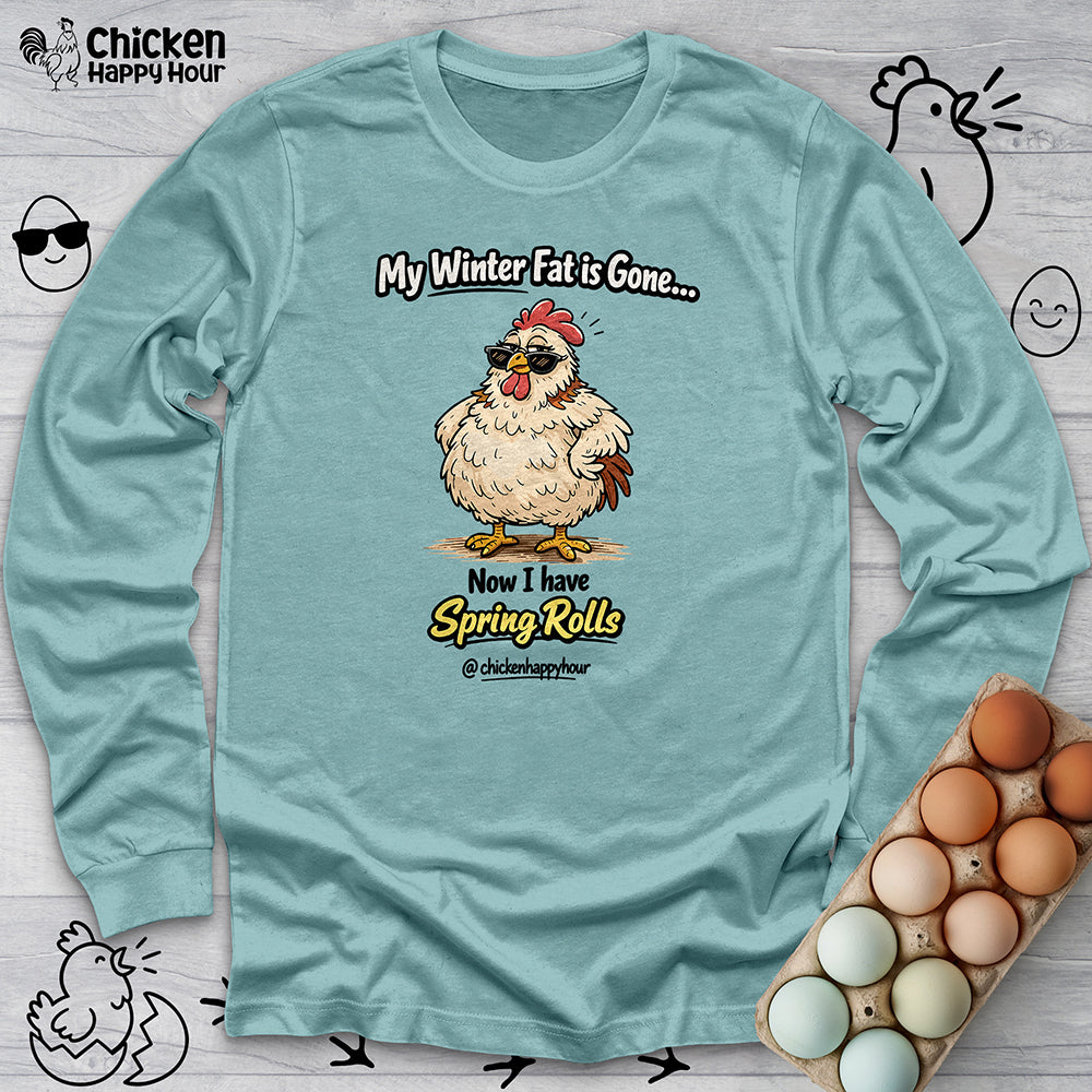 My Winter Fat Is Gone Long Sleeve