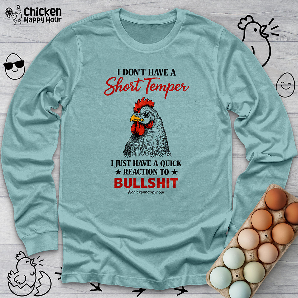 I Don't Have A Short Temper Long Sleeve
