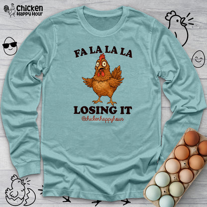 FA LA LA LA Losing it Long Sleeve