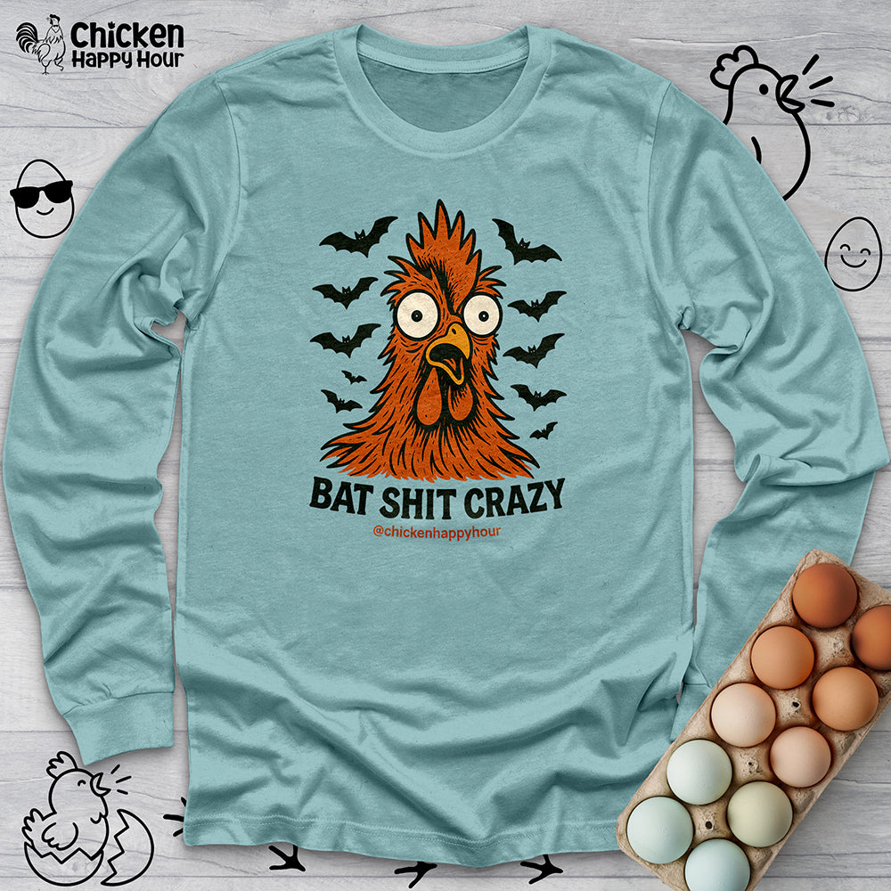 Bat Shit Crazy Long Sleeve