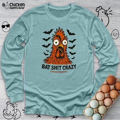 Bat Shit Crazy Long Sleeve