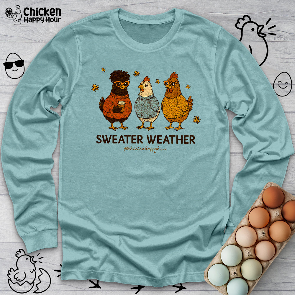 Sweater Weather Long Sleeve