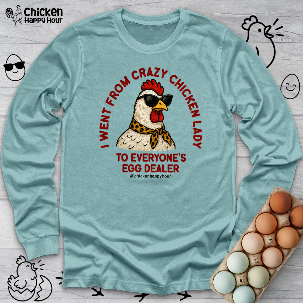 Went From Crazy Chicken Lady Long Sleeve