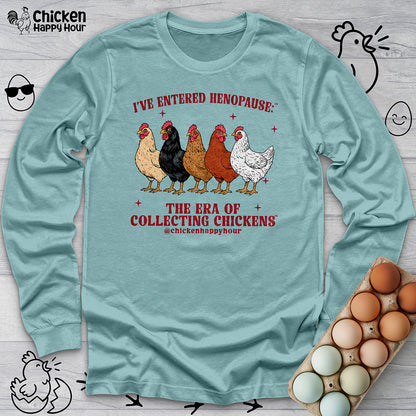 I’ve Entered Henopause™ Long Sleeve