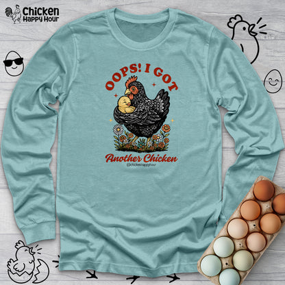 Oops! I Got Another Chicken Long Sleeve