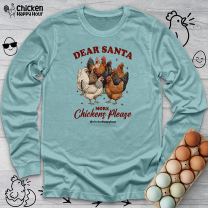 Dear Santa More Chickens Please Long Sleeve