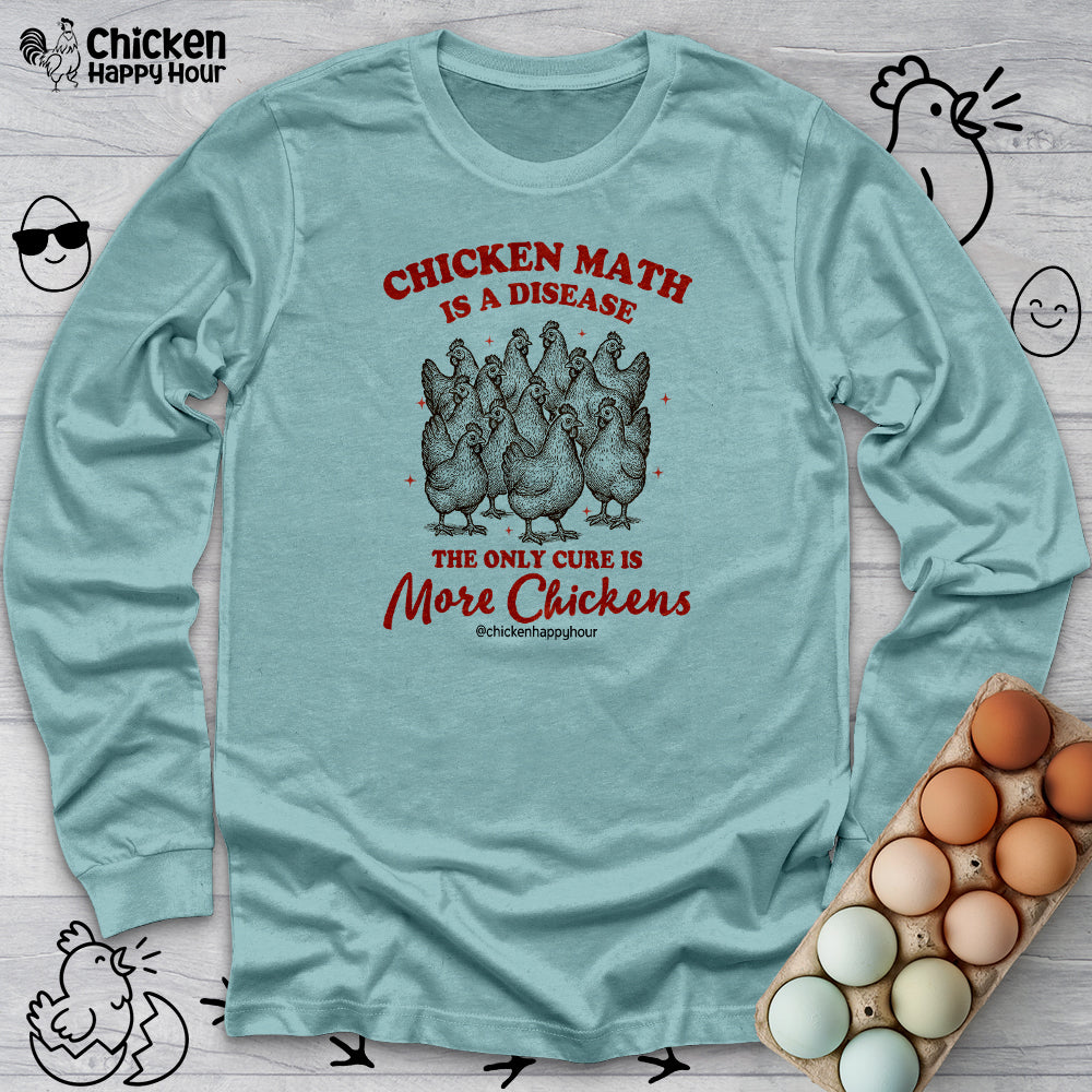 Chicken Math is a Disease Long Sleeve