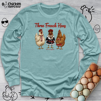 Three French Hens Long Sleeve