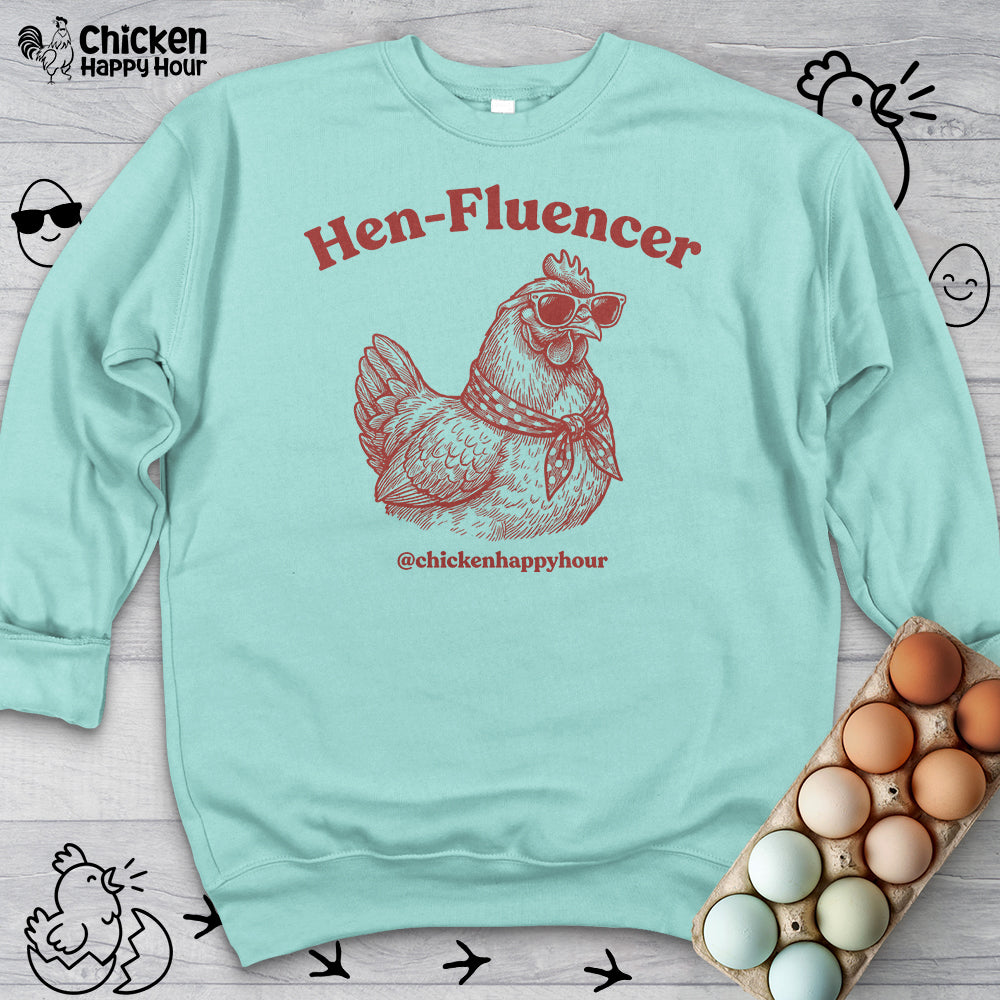 Hen-Fluencer Sweatshirt