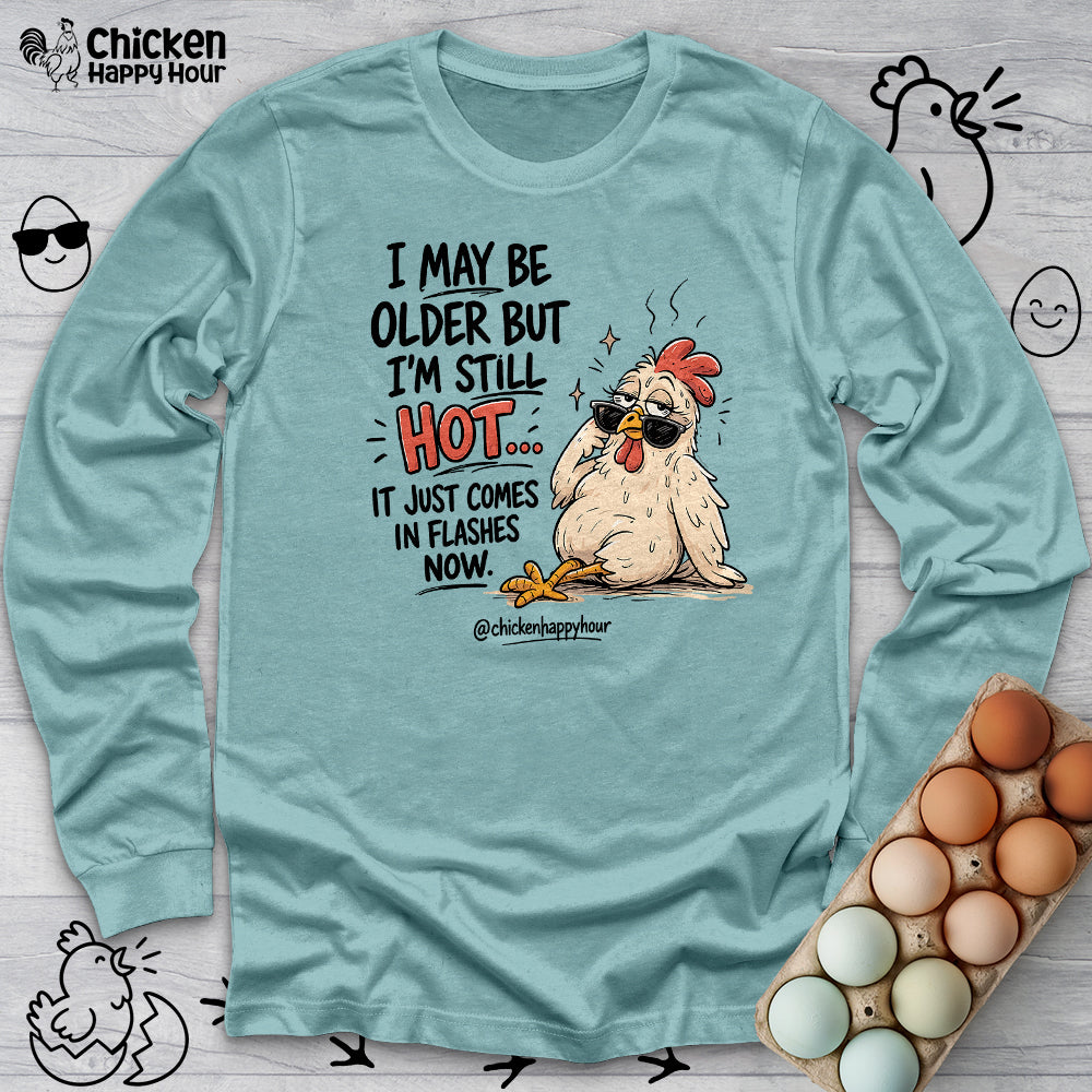 I May be Older Long Sleeve
