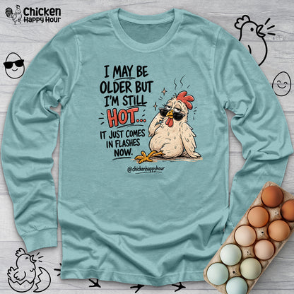 I May be Older Long Sleeve