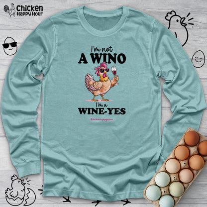I'm Not a Wino Long Sleeve