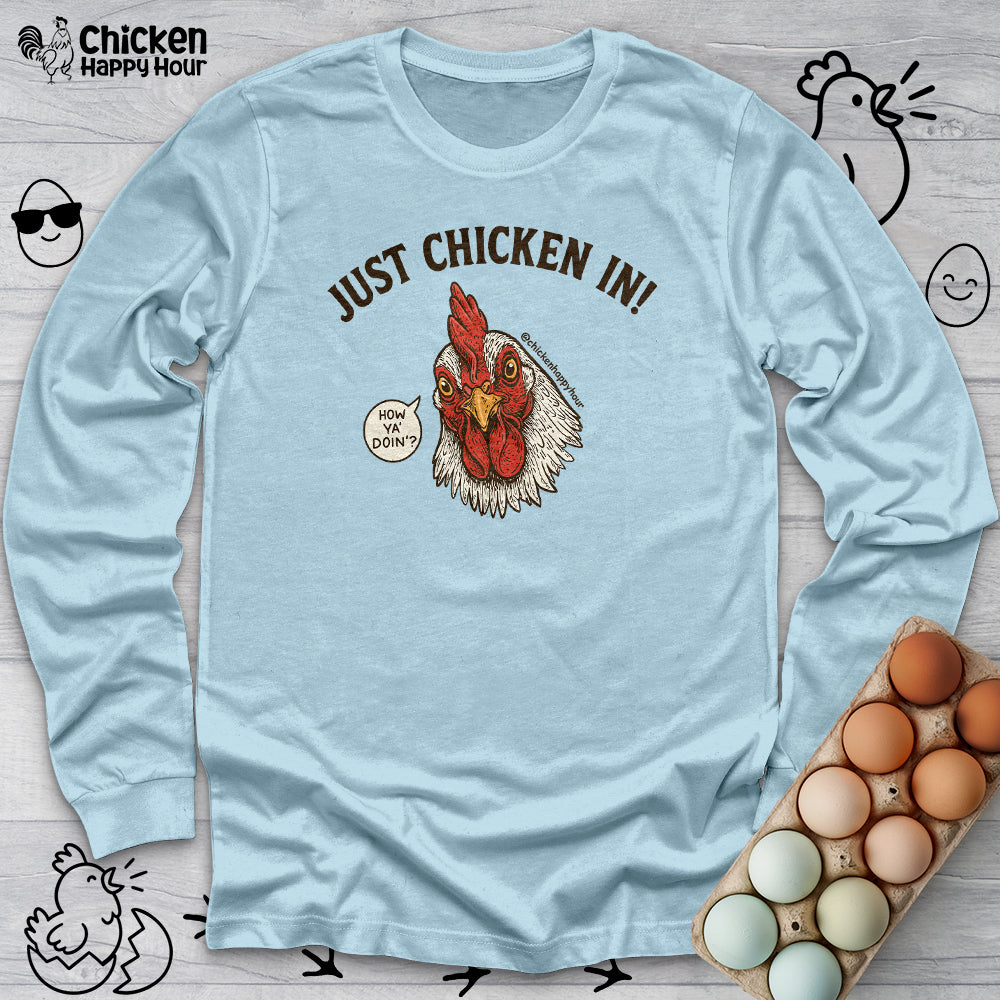 Just Chicken in! Long Sleeve