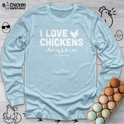 I Love Chickens Long Sleeve