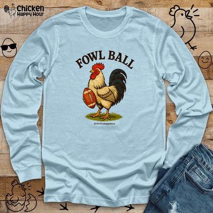 Fowl Ball Long Sleeve