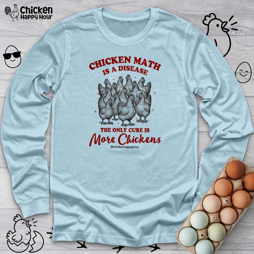 Chicken Math is a Disease Long Sleeve