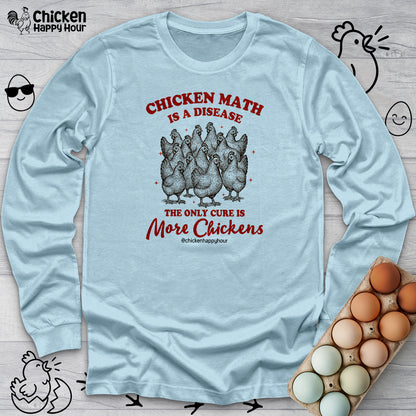 Chicken Math is a Disease Long Sleeve