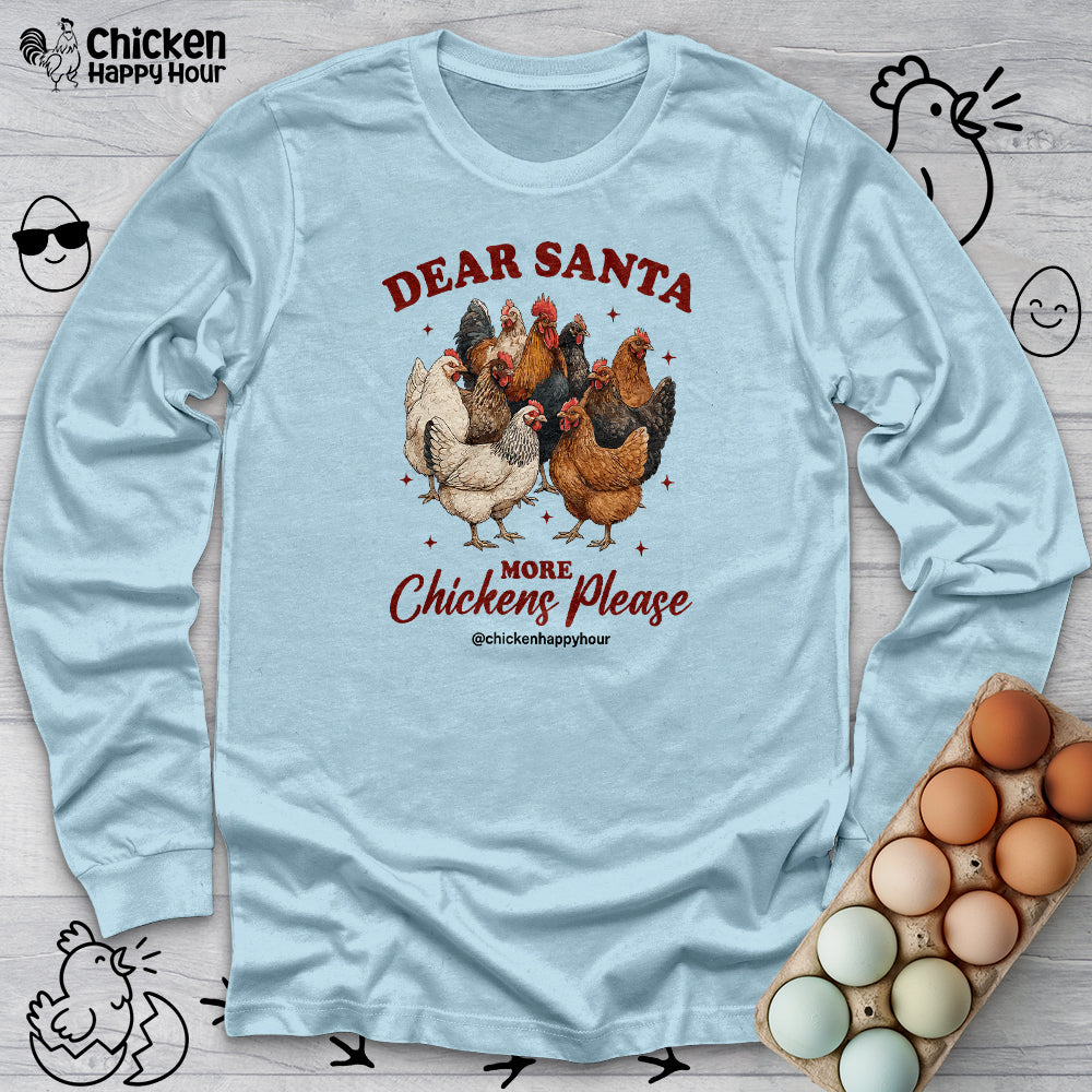 Dear Santa More Chickens Please Long Sleeve
