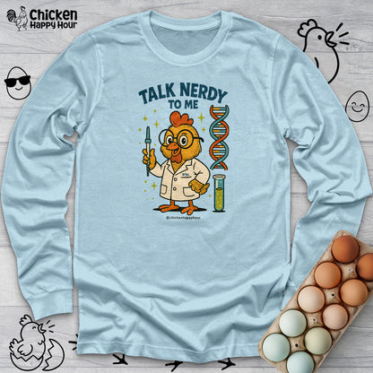 Talk Nerdy To Me Long Sleeve
