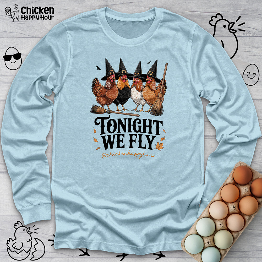 Tonight We Fly Long Sleeve